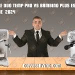 Breville Duo Temp Pro Vs Bambino Plus Espresso Machine 2024​