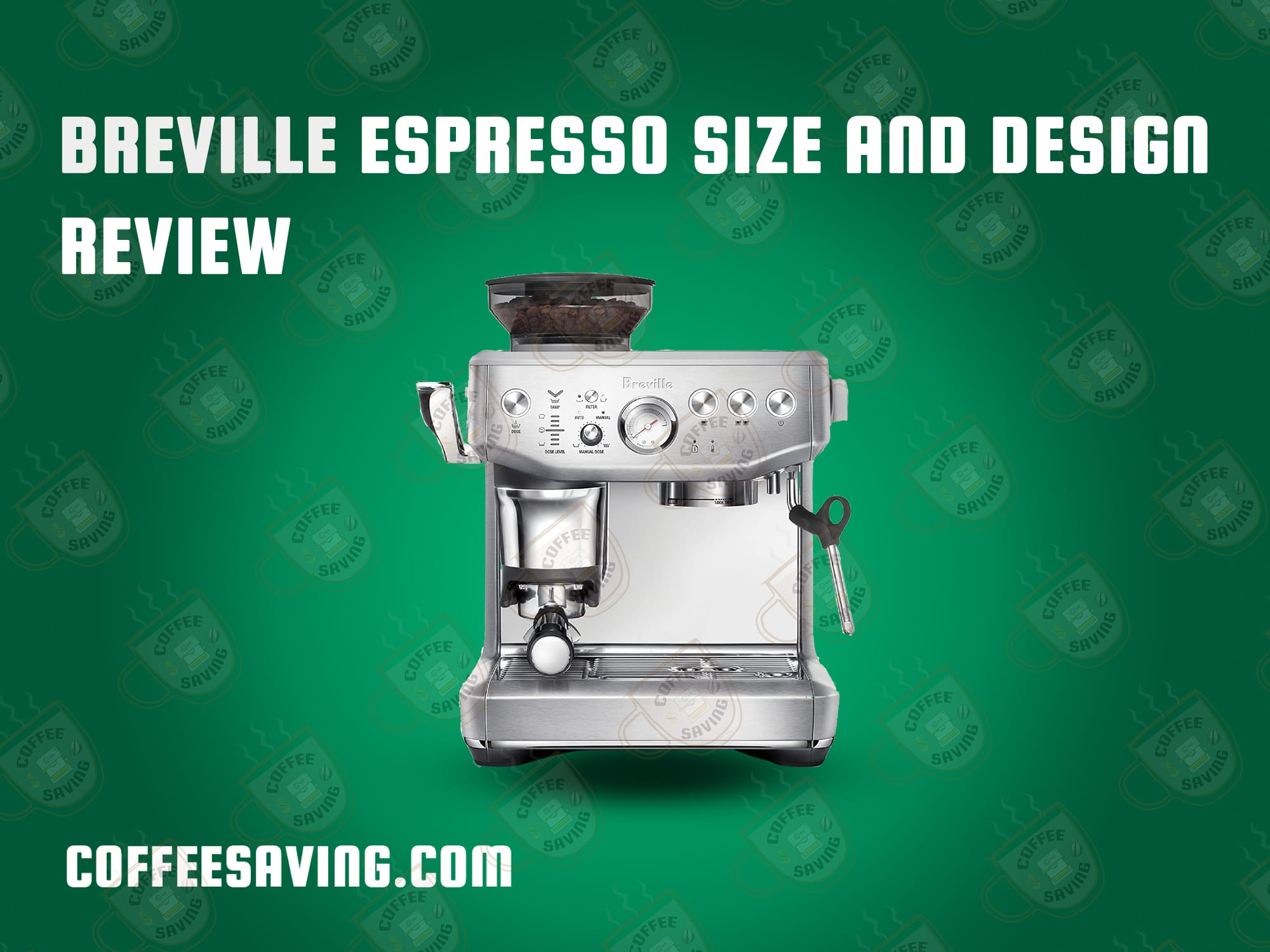 Breville Espresso Size and Design Review​