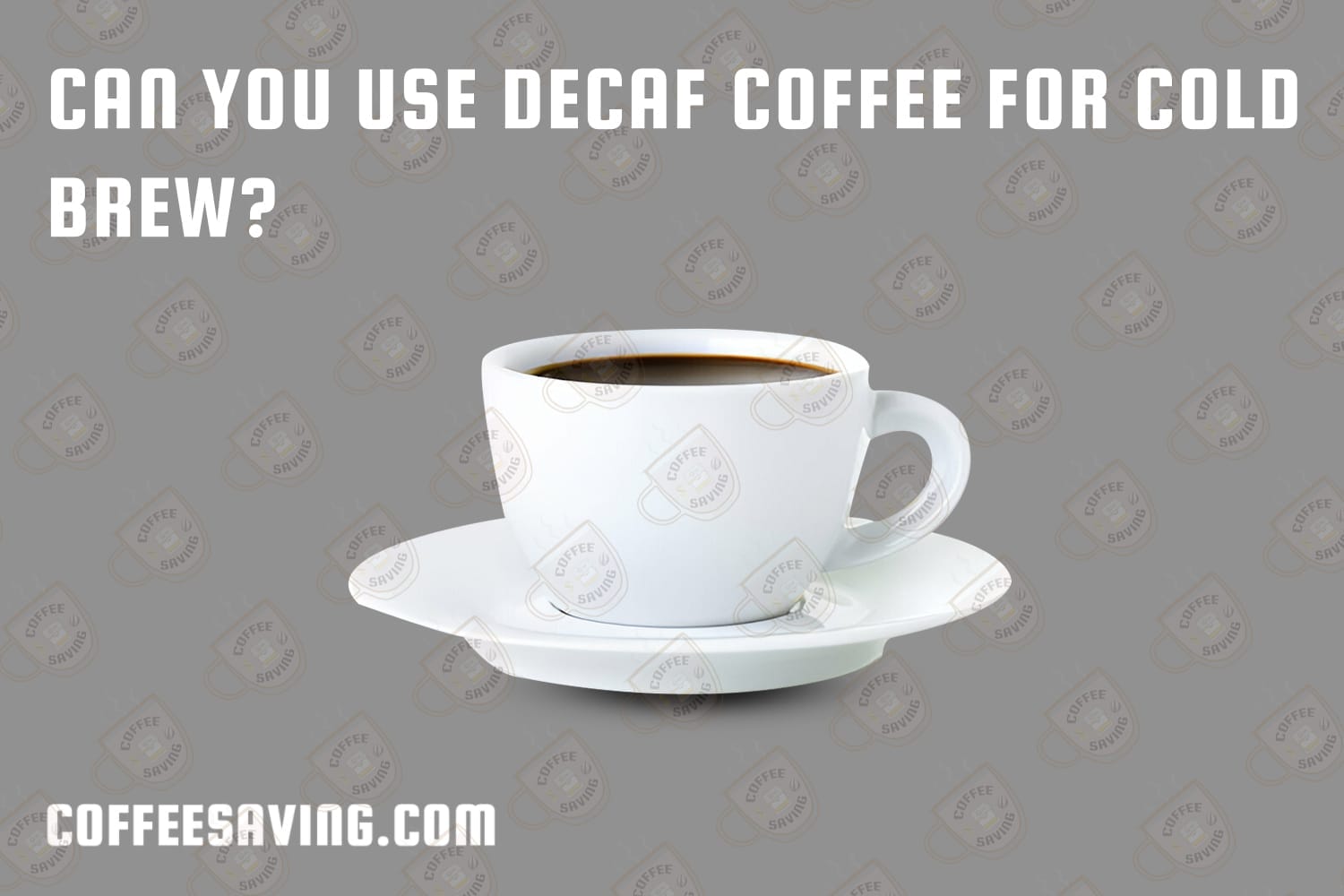 Can You Use Decaf Coffee for Cold Brew?