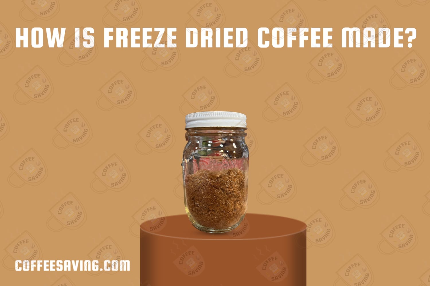 How is Freeze Dried Coffee Made?​