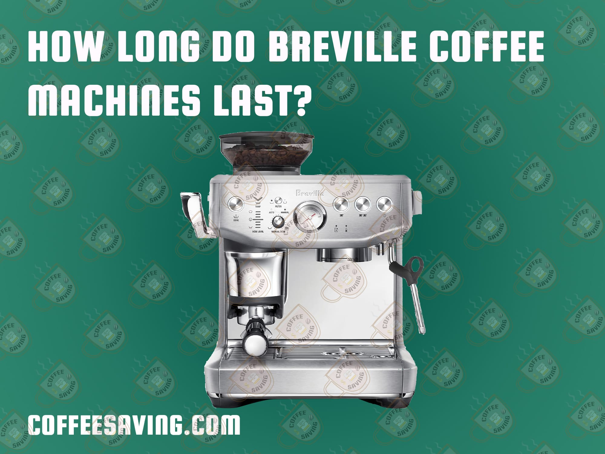 How Long Do Breville Coffee Machines Last?​