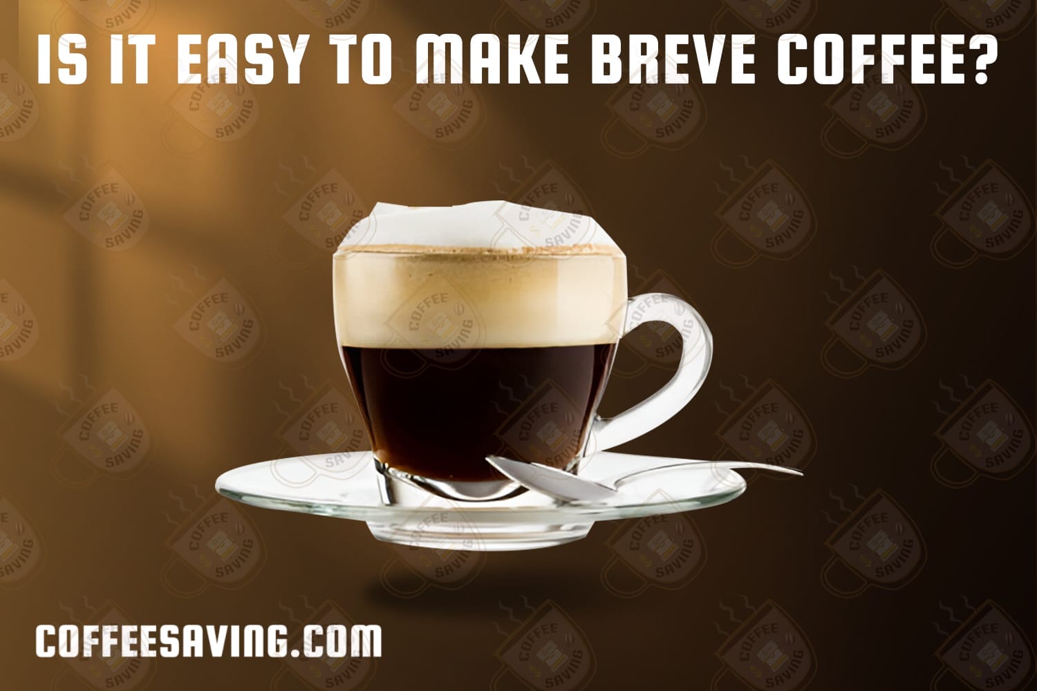 Is it easy to make breve coffee?