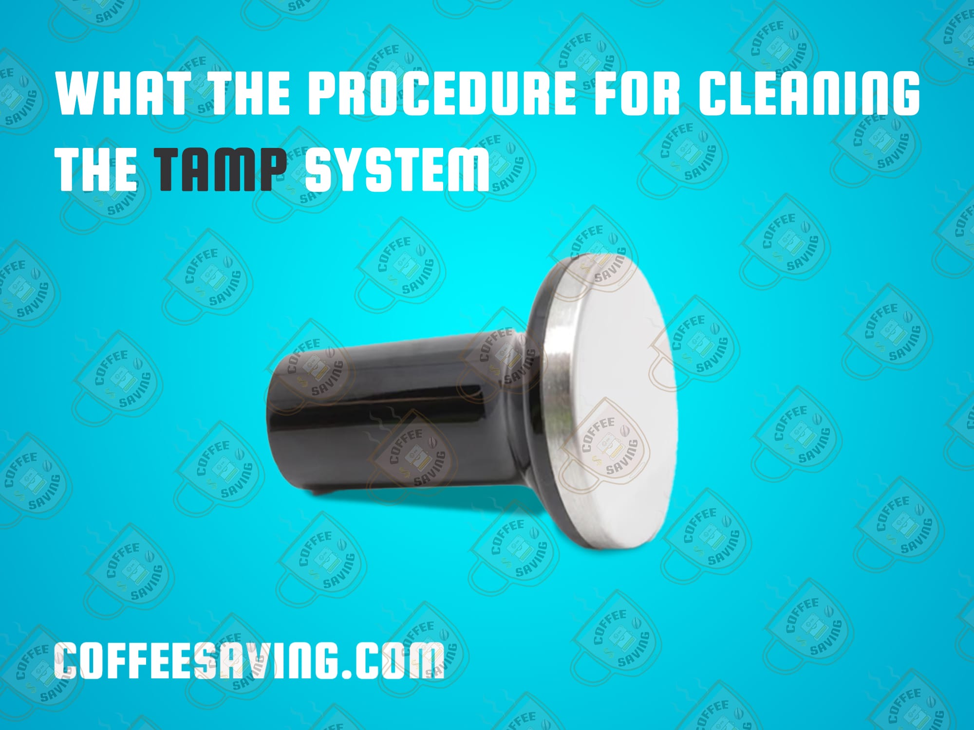 What the Procedure for Cleaning the Tamp System