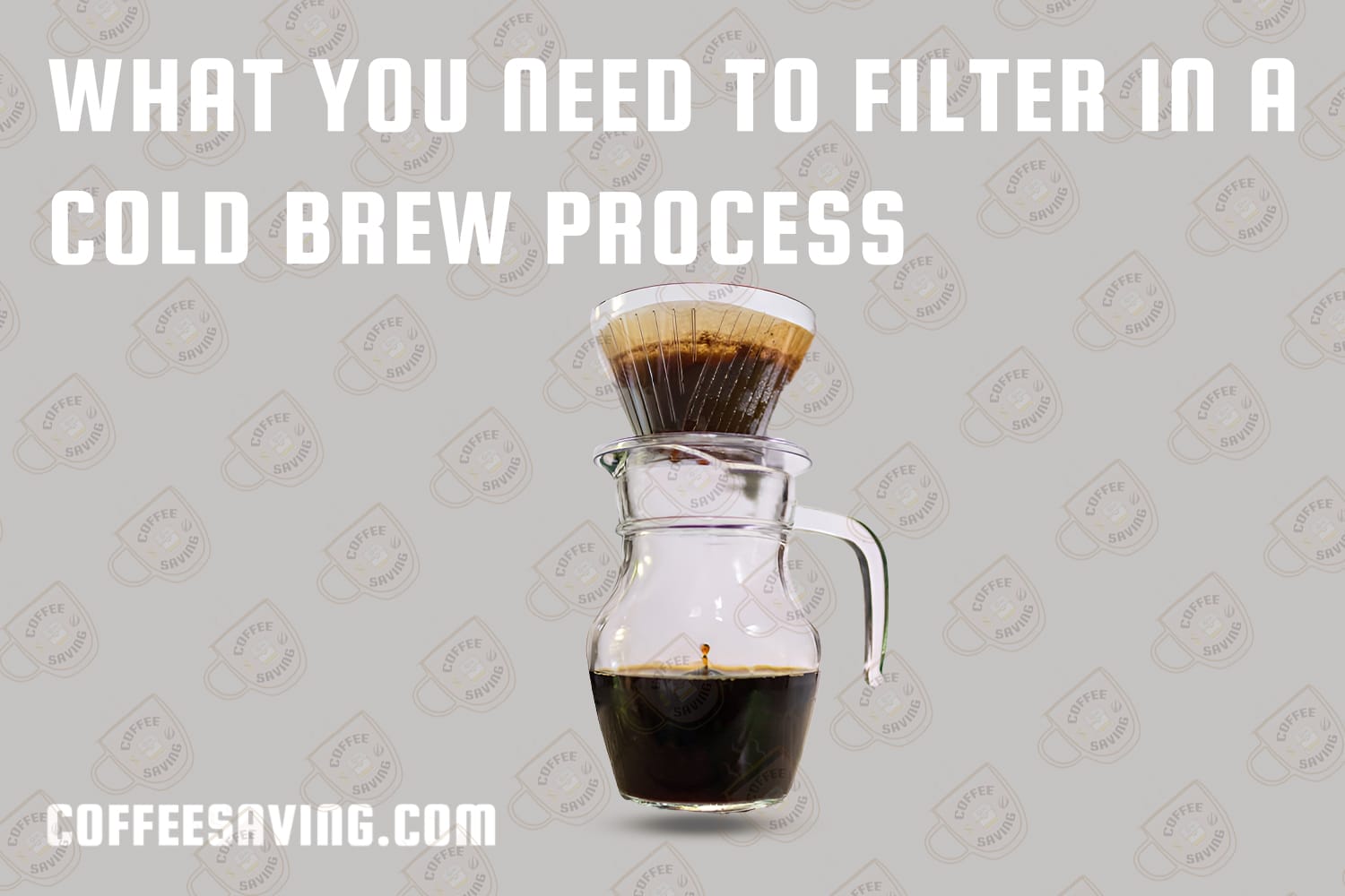 What You Need to Filter in a Cold Brew Process​