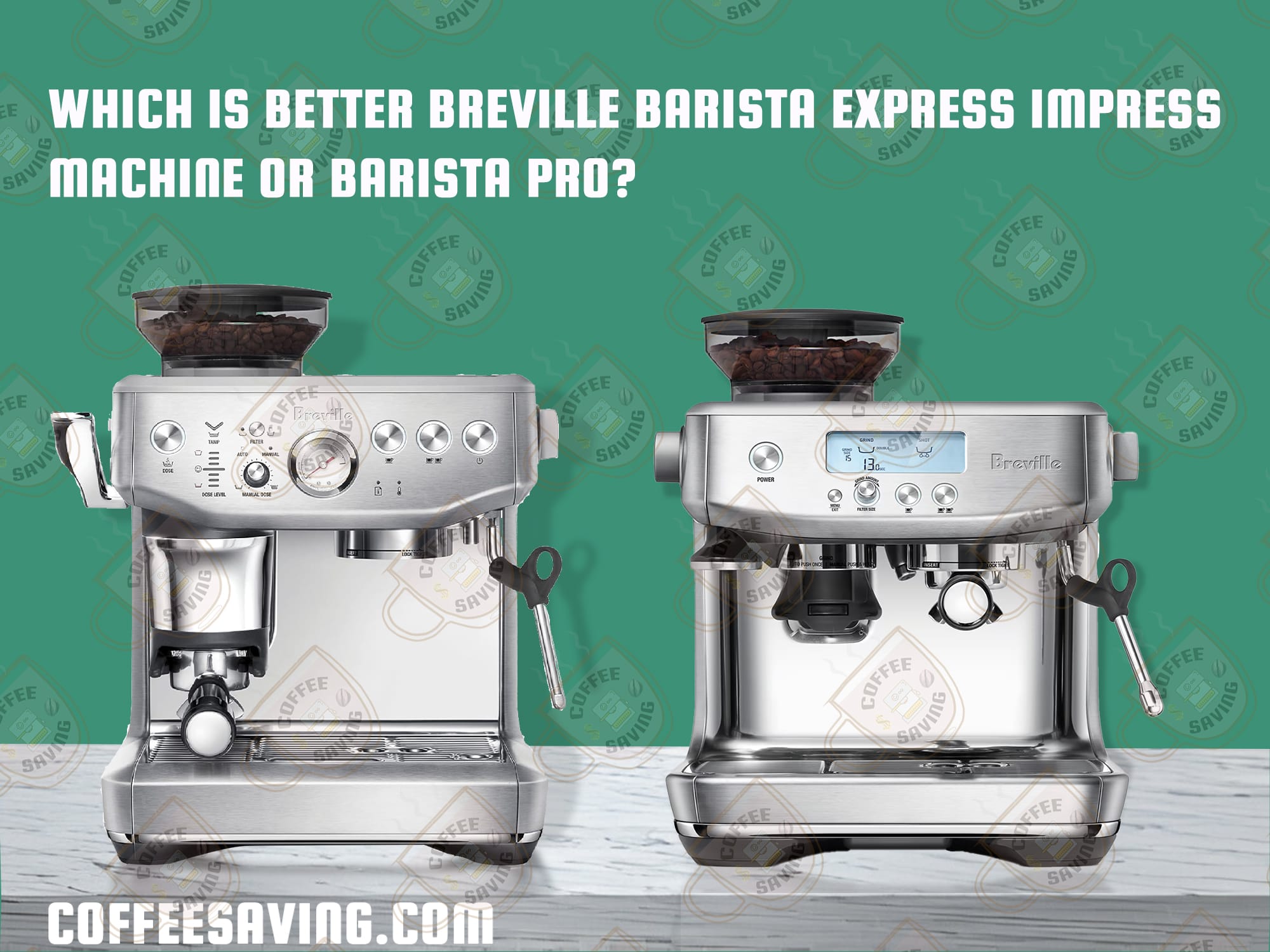 Which is Better Breville Barista Express Impress Machine or Barista Pro?​