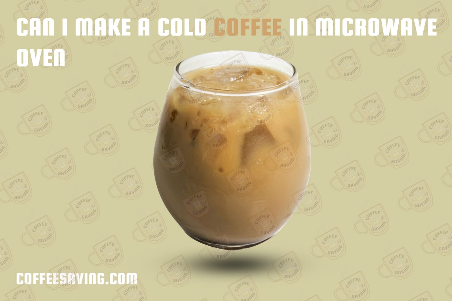 Can I Make a Cold Coffee in Microwave Oven​