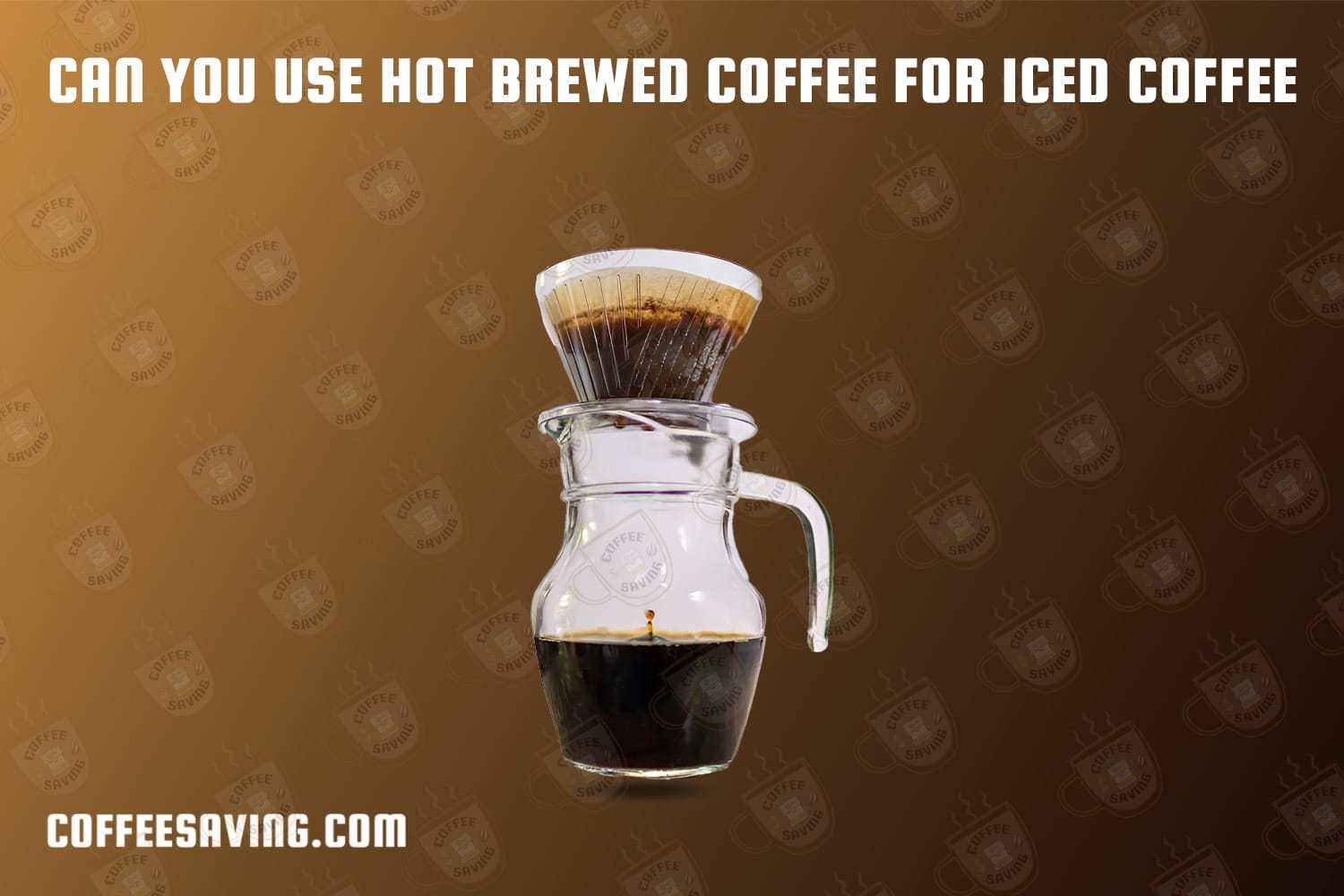 can you use hot brewed coffee for iced coffee