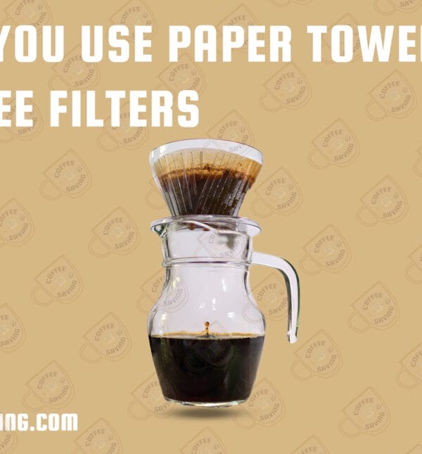 Can You Use Paper Towels as Coffee Filters