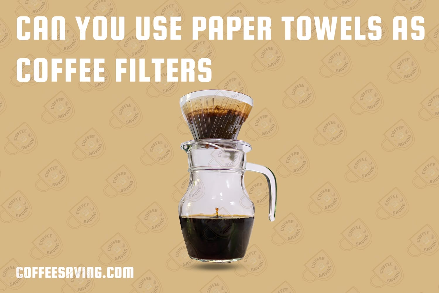 Can You Use Paper Towels as Coffee Filters