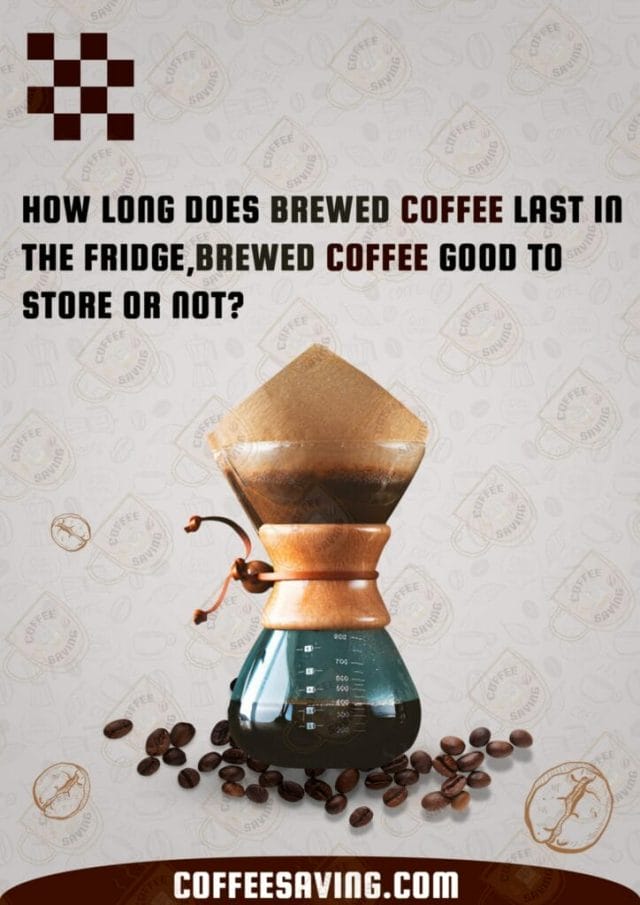 How Long Does Coffee Last in the Fridge? - February 2025 how long does brewed coffee last in the fridge Brewed coffee Good to store or not scaled