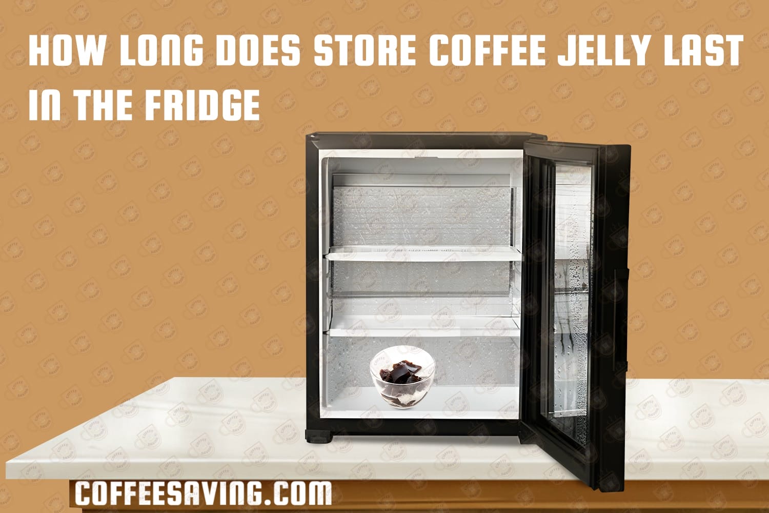 How Long Does Store Coffee Jelly Last in the Fridge​