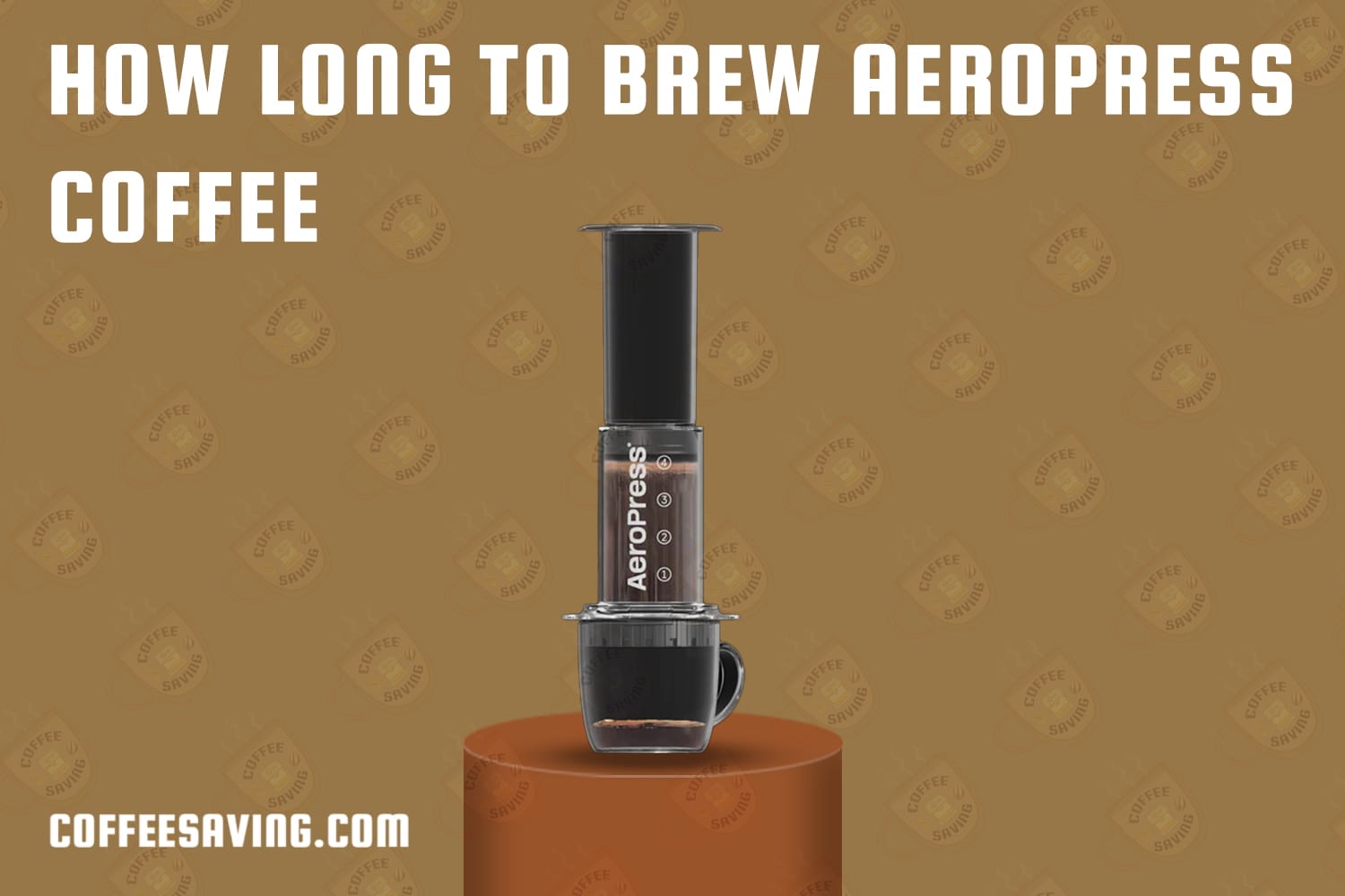 How Long to Brew Aeropress Coffee​