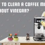 how to clean a coffee maker without vinegar