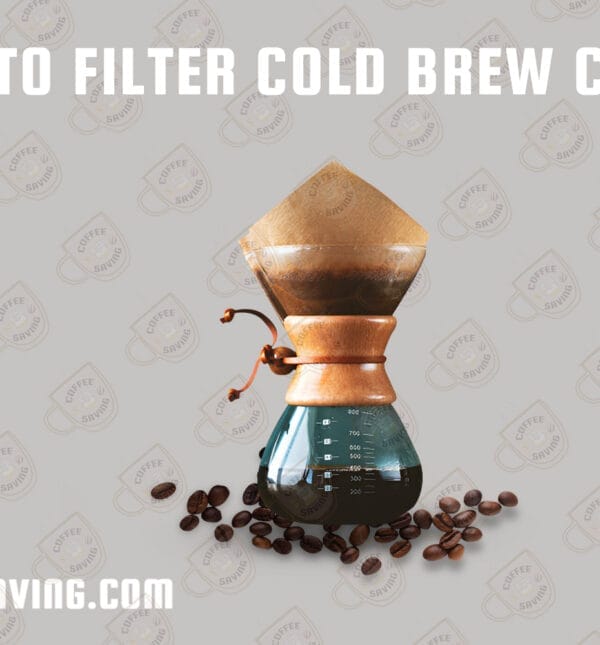 How to Filter Cold Brew Coffee