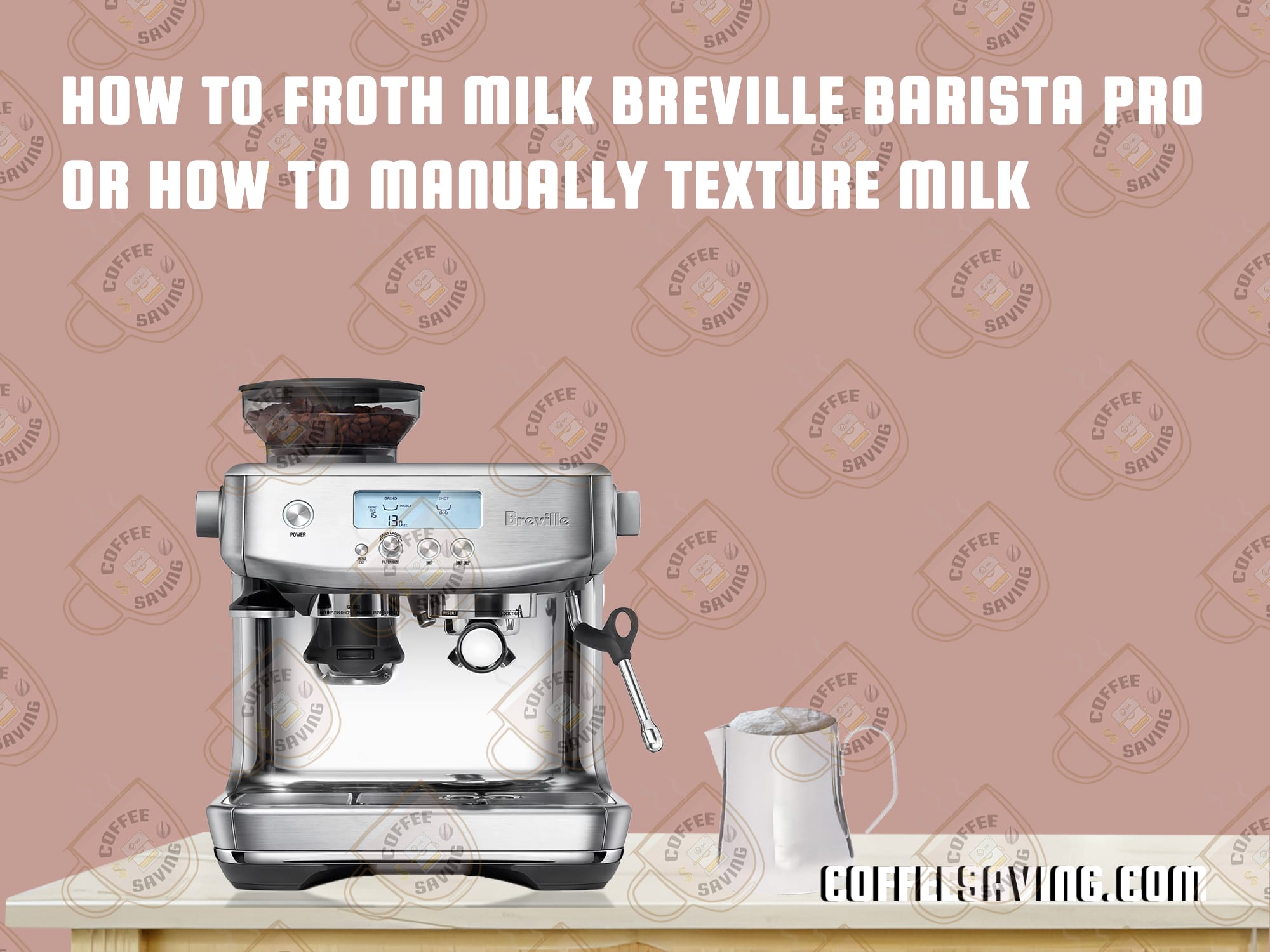 How to Froth Milk Breville Barista Pro or How to Manually Texture Milk​​