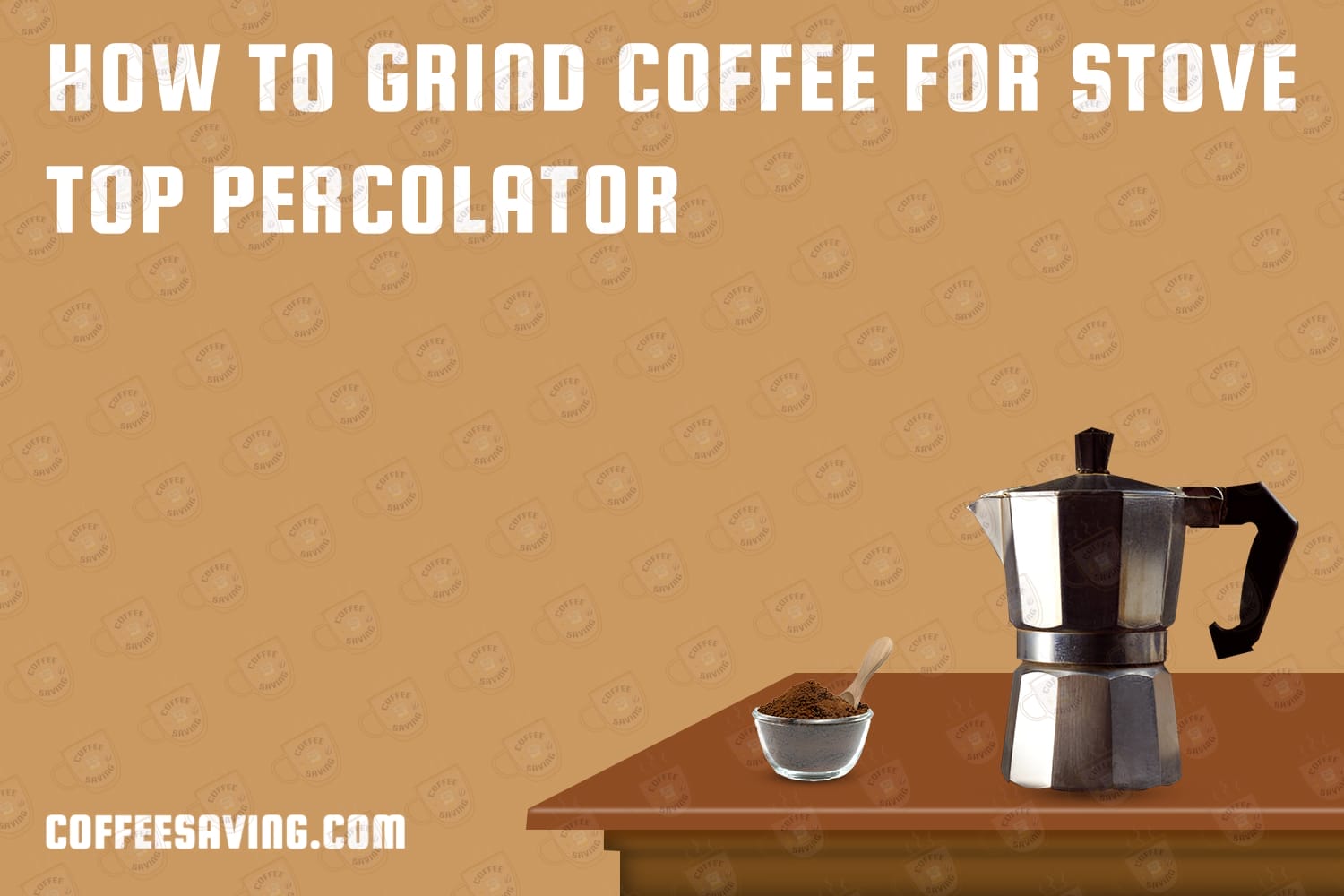 How to Grind Coffee for Stovetop Percolator