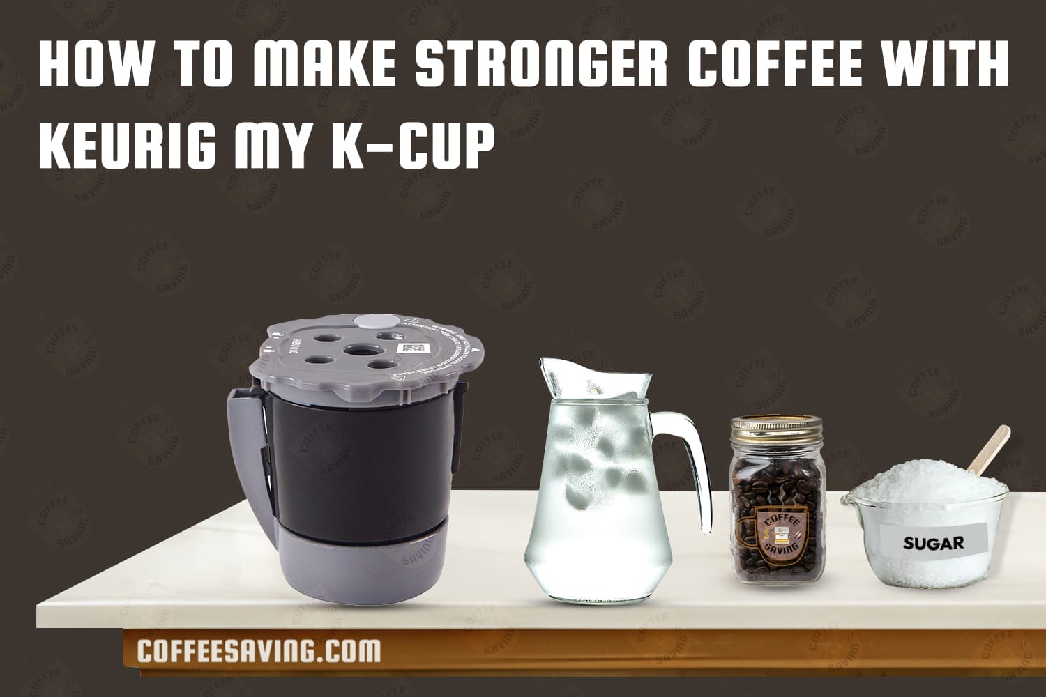 How to Make Stronger Coffee With Keurig My K-cup​