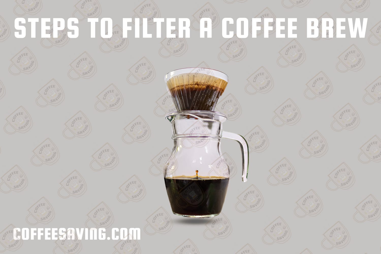 Steps to Filter a Coffee Brew​