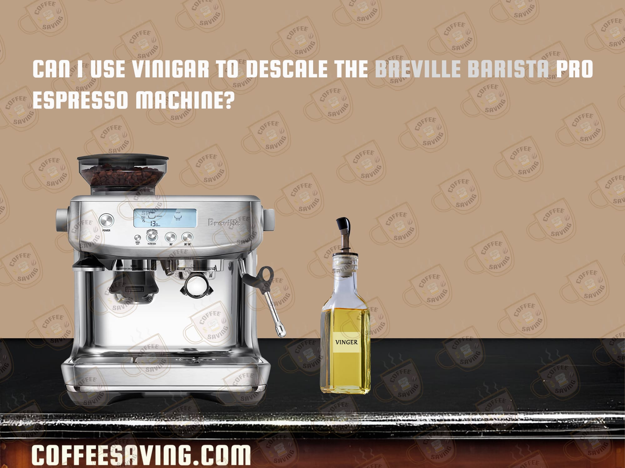 Can I Use Vinigar to Descale the Breville Barista Pro Espresso Machine ?​