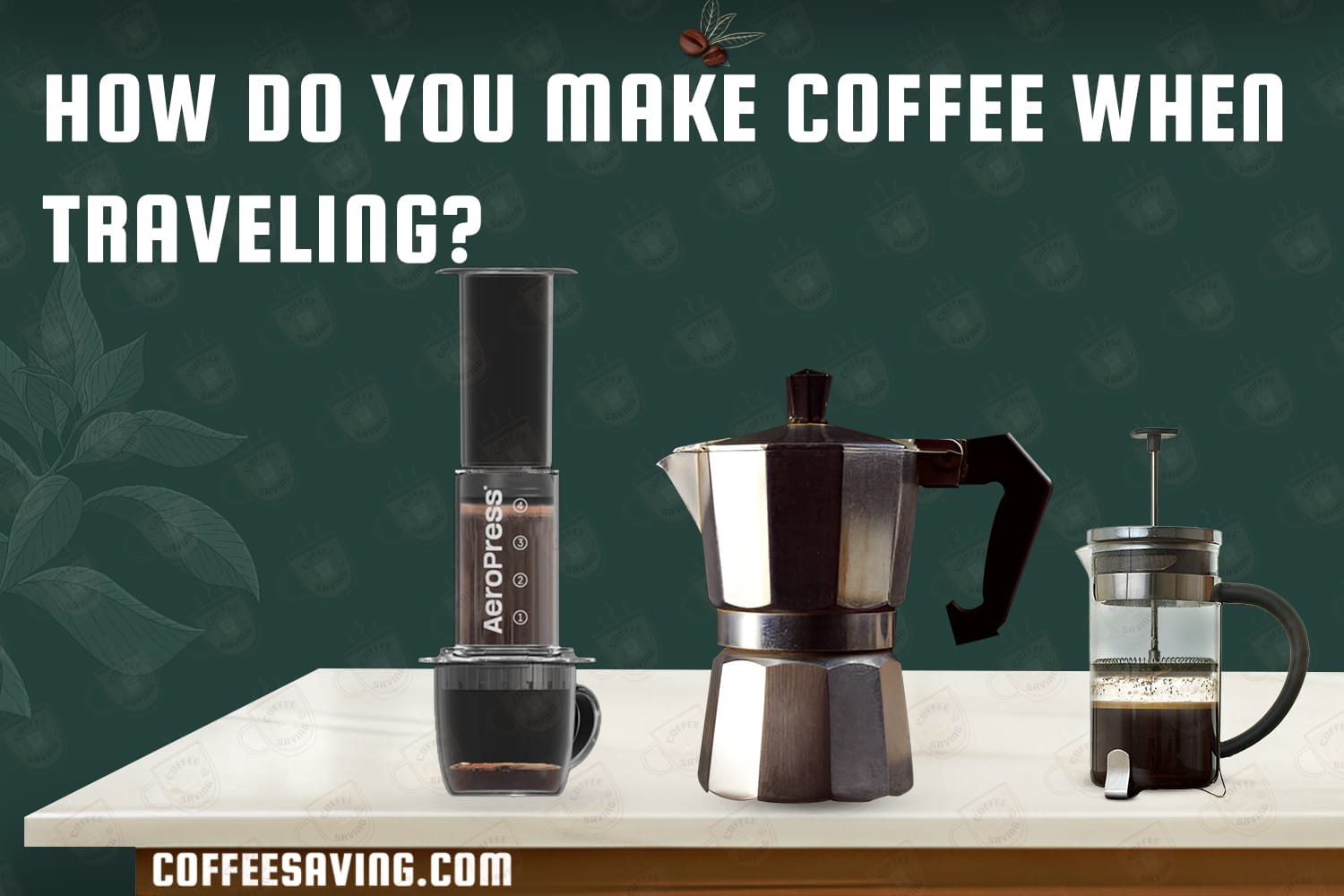 How Do You Make Coffee When Traveling?​