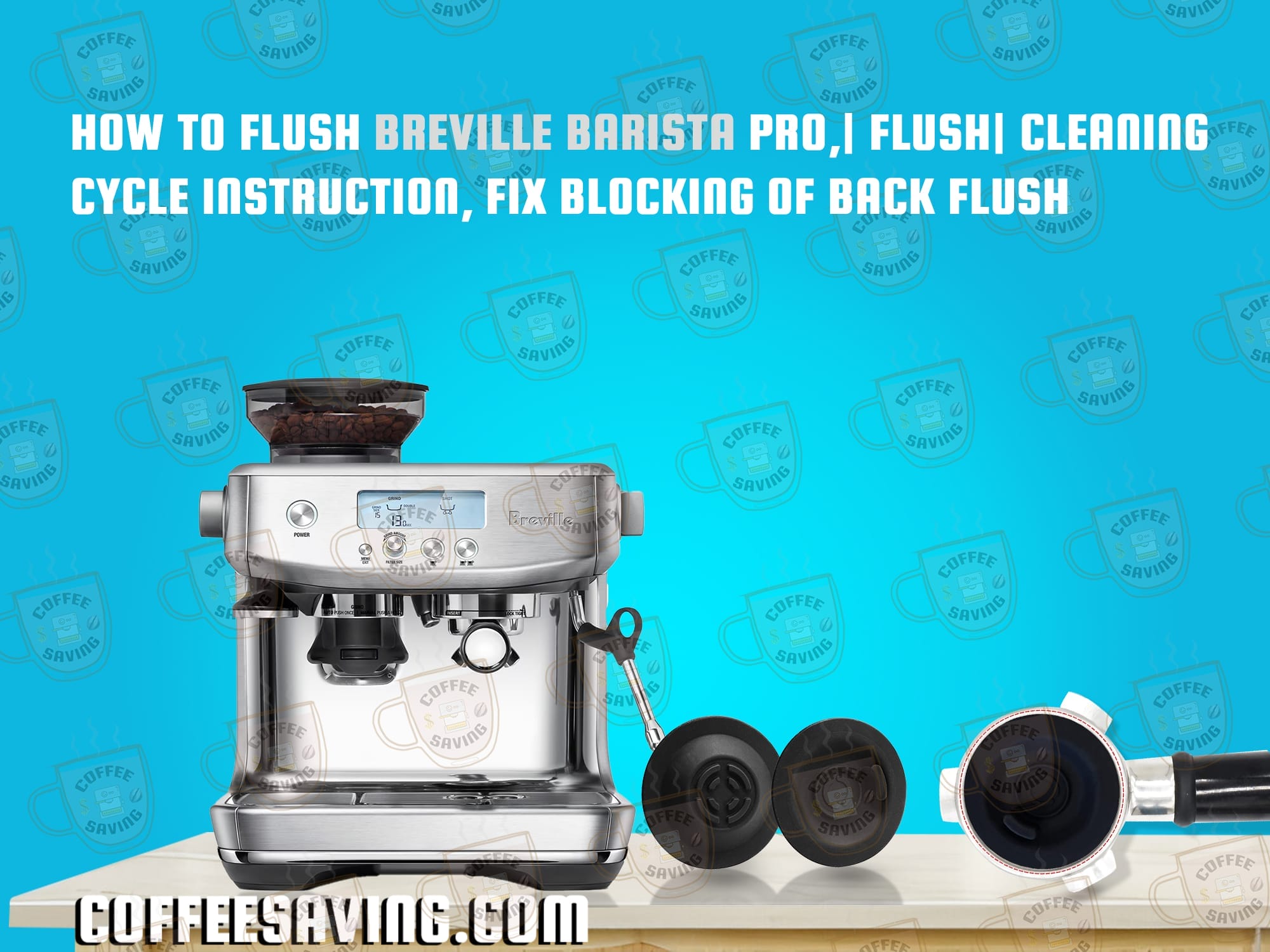 How to Flush Breville Barista Pro,| Flush| Cleaning Cycle Instruction, Fix Blocking of Back Flush