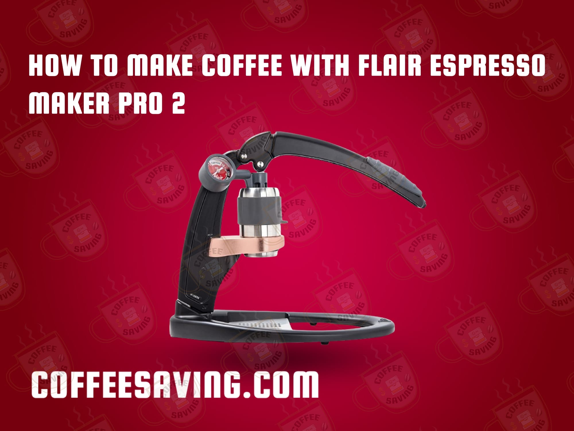 How to Make Coffee With Flair Espresso Maker Pro 2