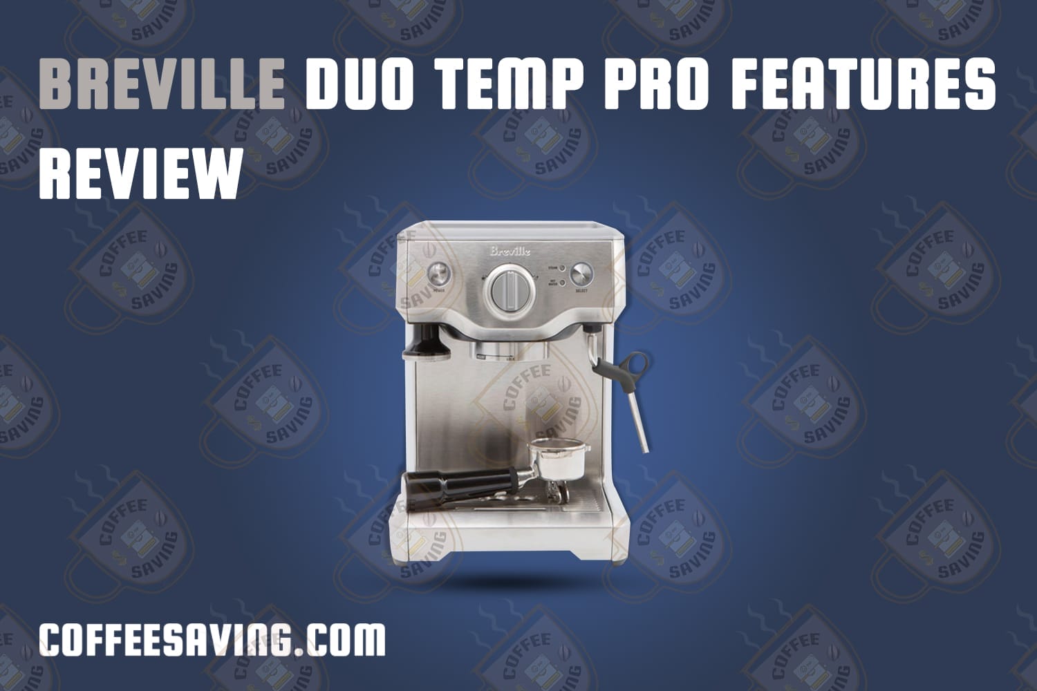 Breville Duo Temp Pro Review - May 2025 Breville Duo Temp Pro Features Review 