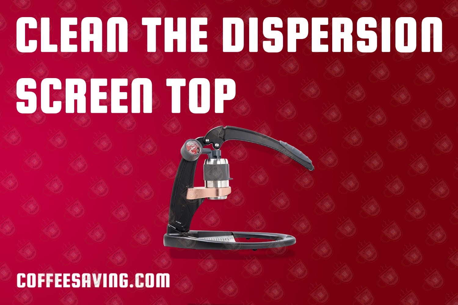 Clean the dispersion screen top​