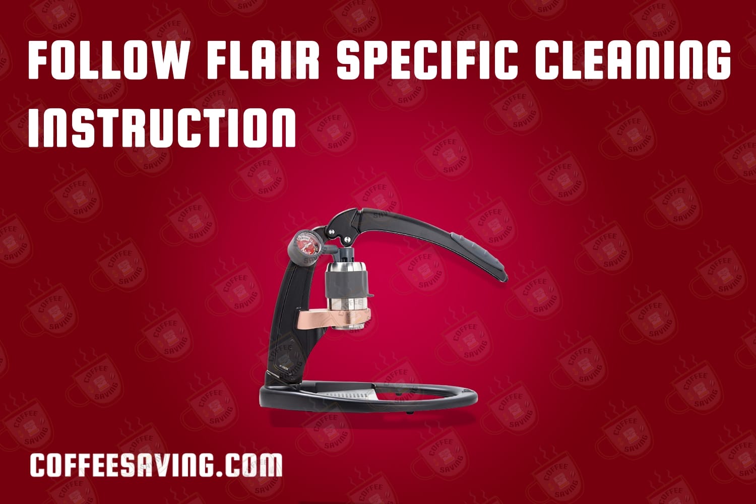 Follow Flair Specific Cleaning Instruction​