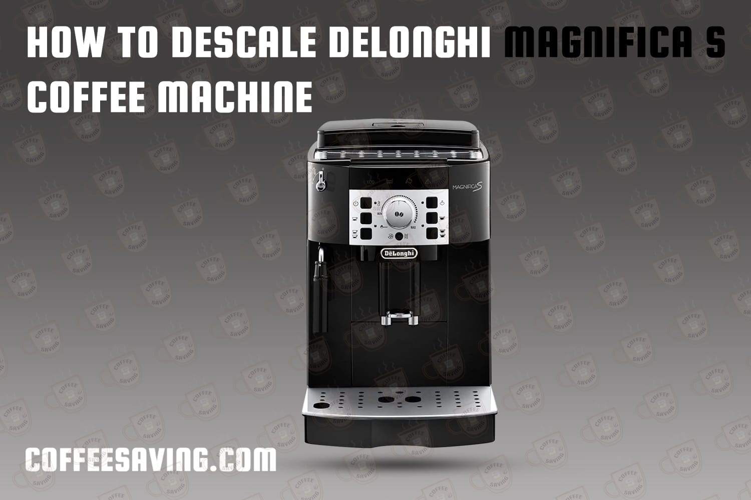 How to Descale Delonghi Magnifica S Coffee Machine