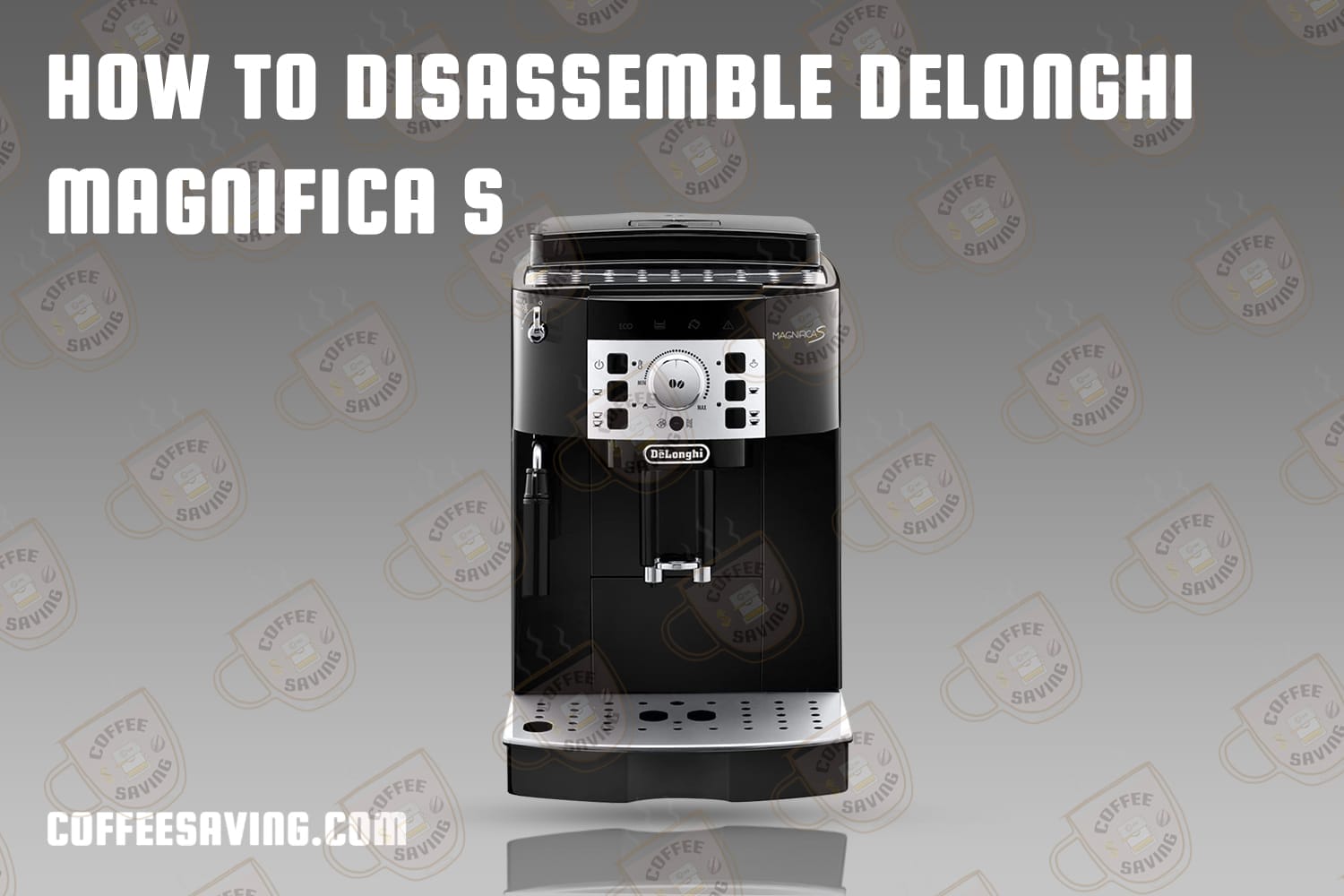 How to disassemble delonghi magnifica s 