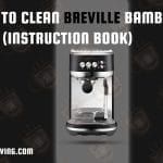 How to Clean Breville Bambino Plus (Instruction Book)