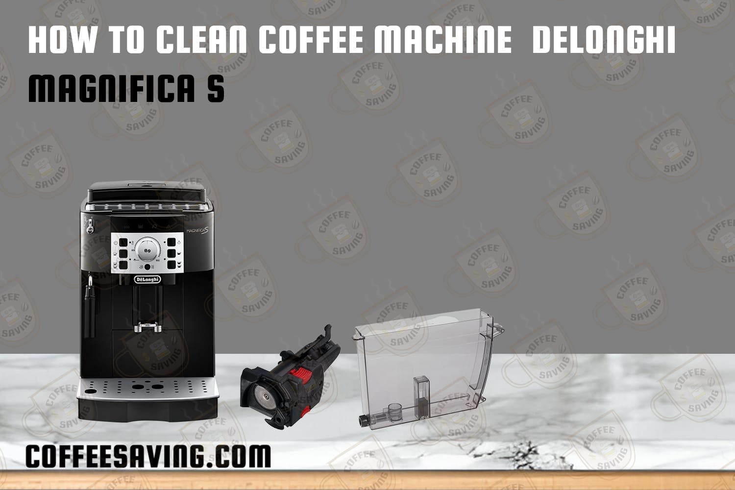 How to Clean Coffee Machine Delonghi Magnifica S​