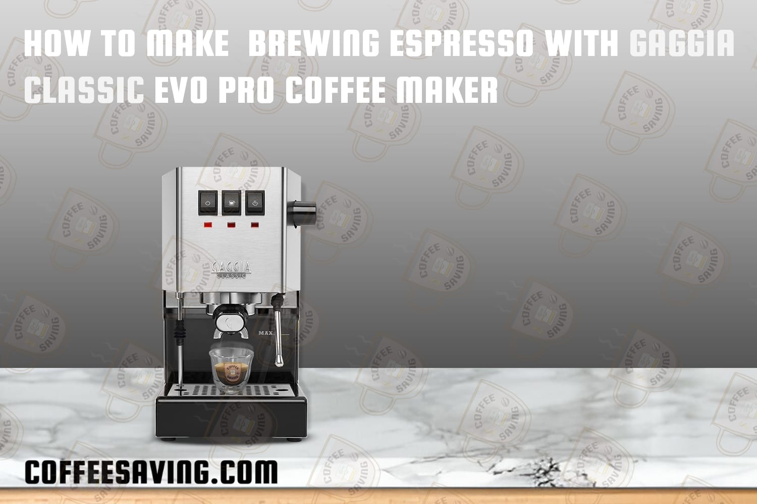 How to Make Brewing Espresso With Gaggia Classic Evo Pro Coffee Maker​