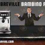 Use Breville Bambino Plus