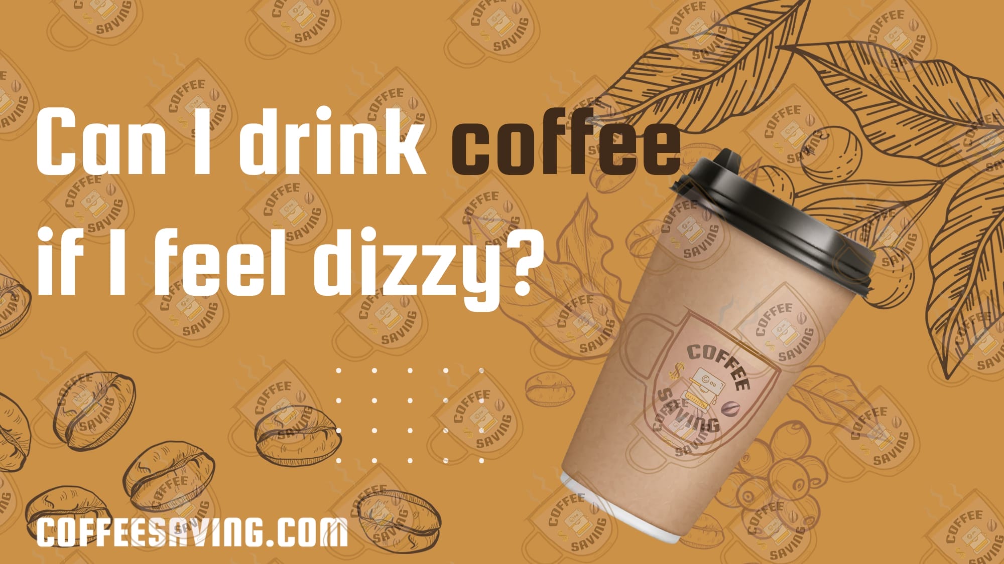 Can I drink coffee if I feel dizzy?