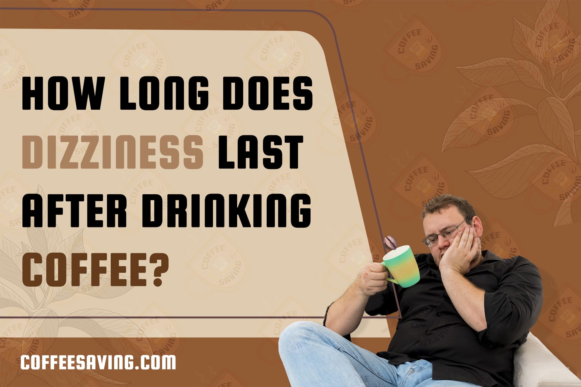 How Long Does Dizziness Last After Drinking Coffee?