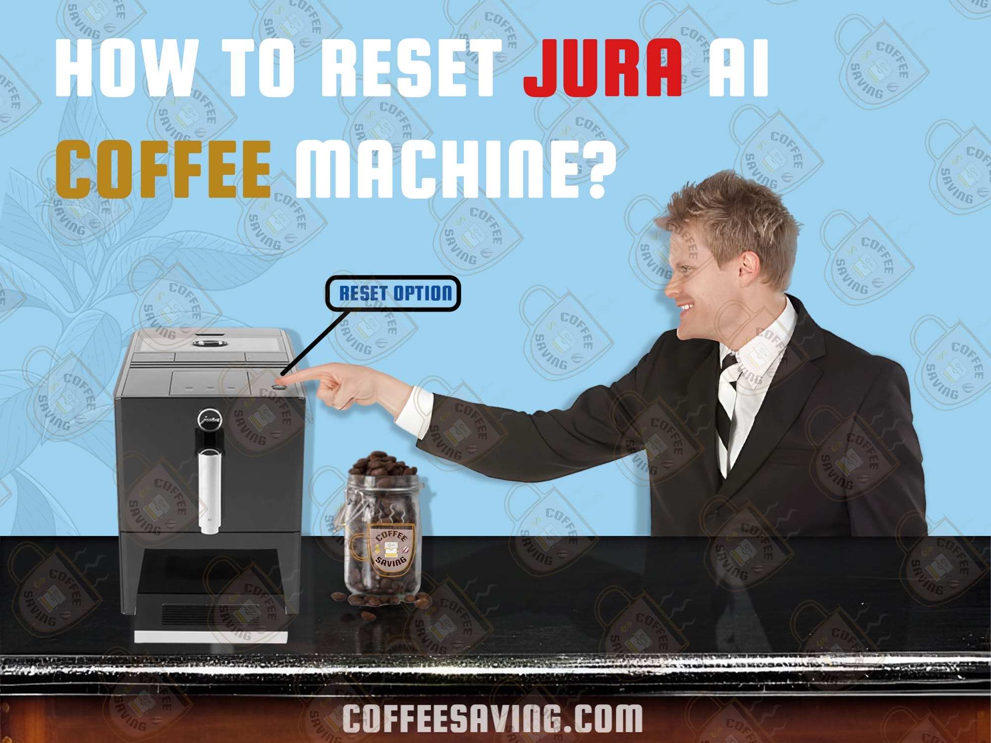 How to Reset Jura A1 Coffee Machine,