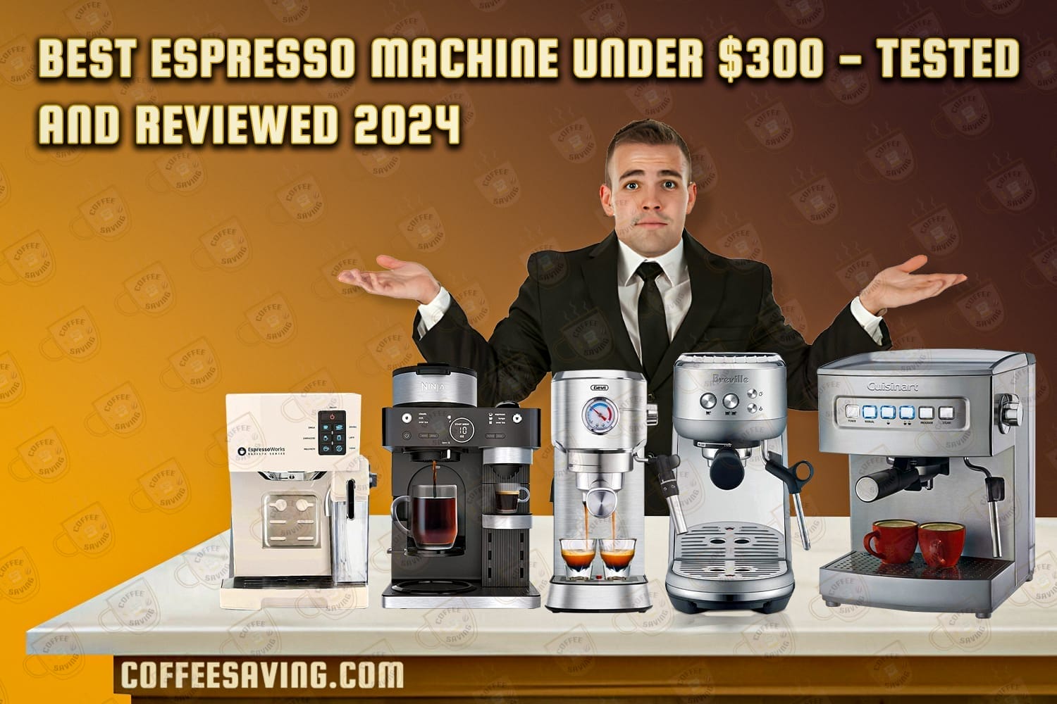 Best Espresso Machine Under $300 – Tested and Reviewed