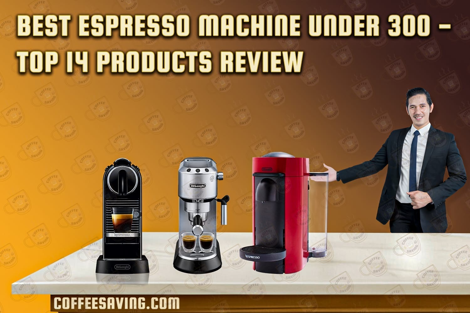 Best Espresso Machine Under 300 - Top 14 Products Review​
