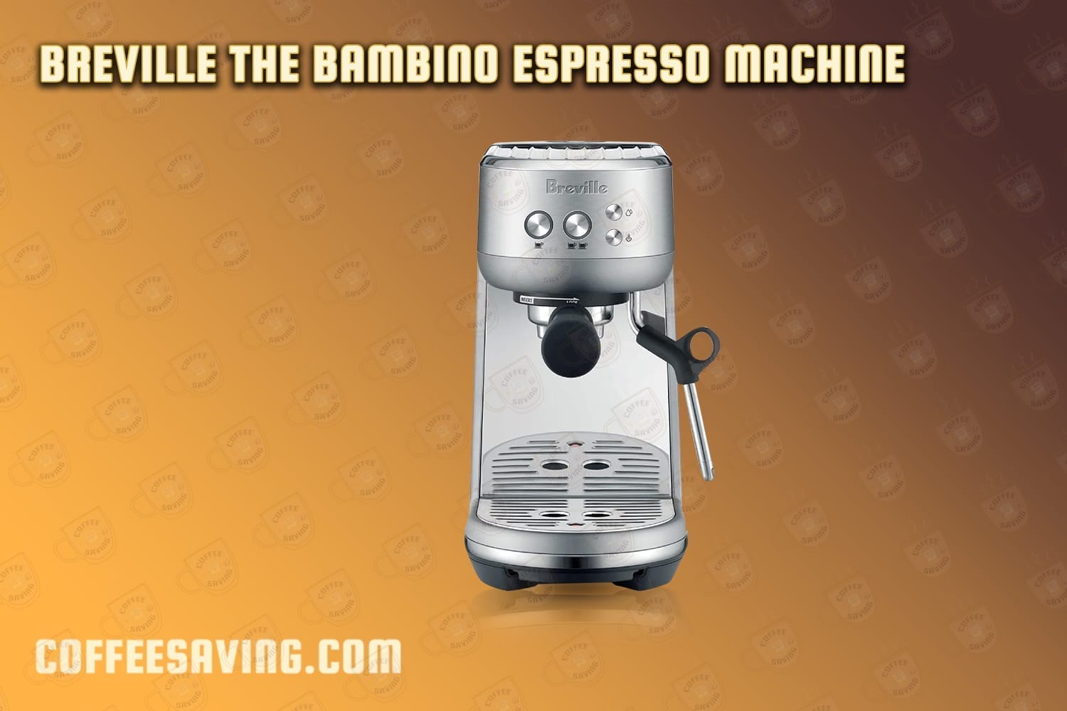 Breville the Bambino Espresso Machine​