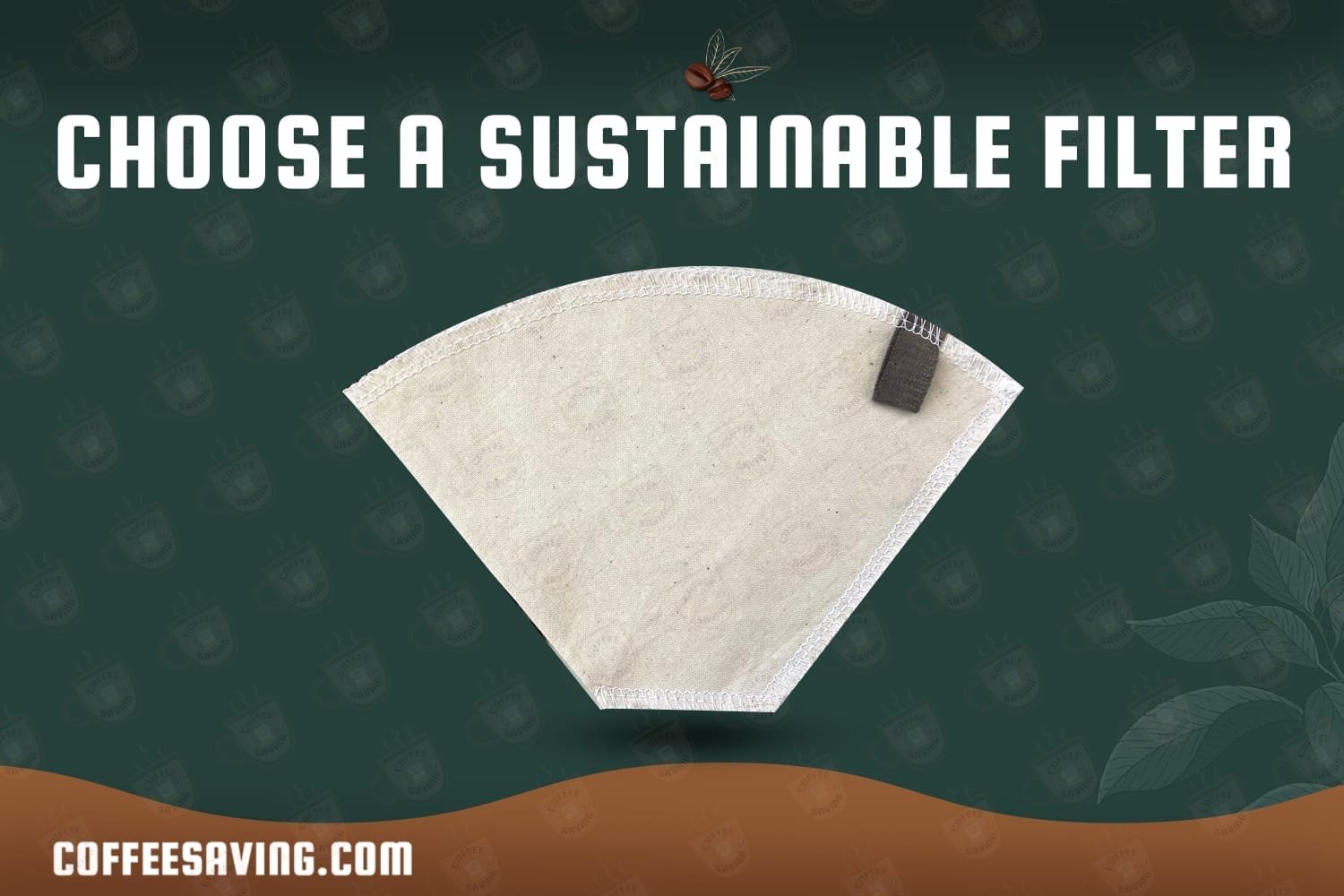 Choose a Sustainable Filter​
